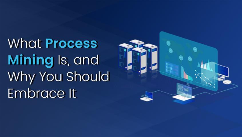 Read more about the article What Process Mining Is, and Why You Should Embrace It